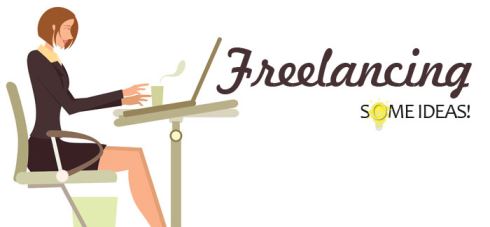  FREELANCING? HERE ARE SOME IDEAS