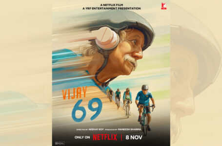 Netflix and YRF Entertainment Present ‘Vijay 69’: An Inspirational Journey of Defying Age, Premiering November 8